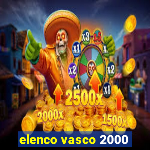 elenco vasco 2000